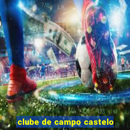 clube de campo castelo